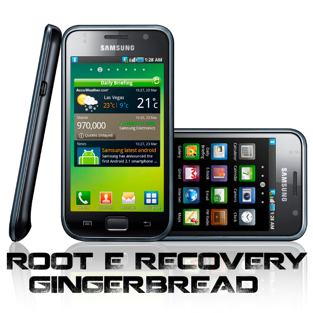 Come fare Root e installare CWM su Samsung Galaxy I9000