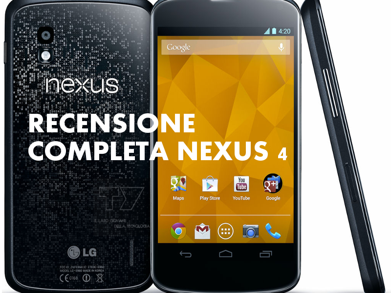 Recensione LG Nexus 4 il nuovo top di gamma firmato