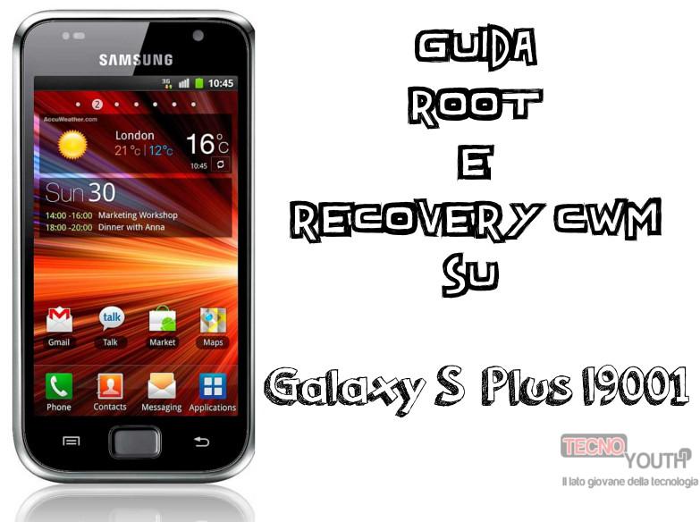 Come ottenere il Root su Galaxy S Plus