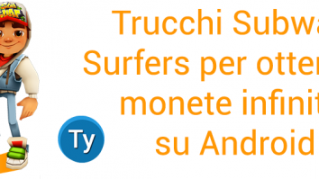 trucchi subway surfers android
