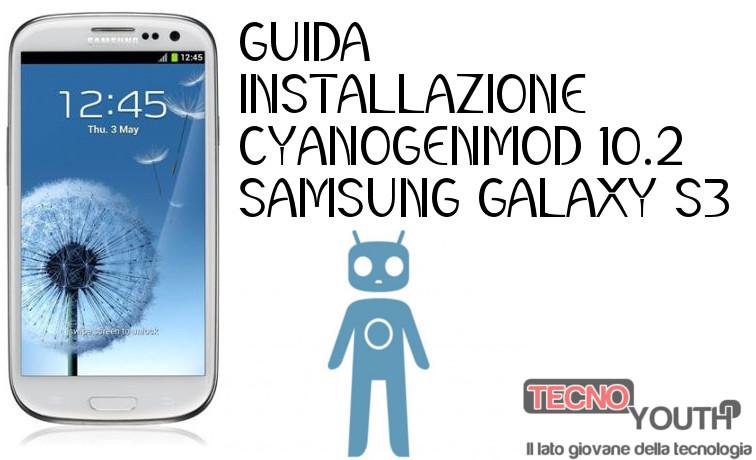 Galaxy S3 CyanogenMod 10.2