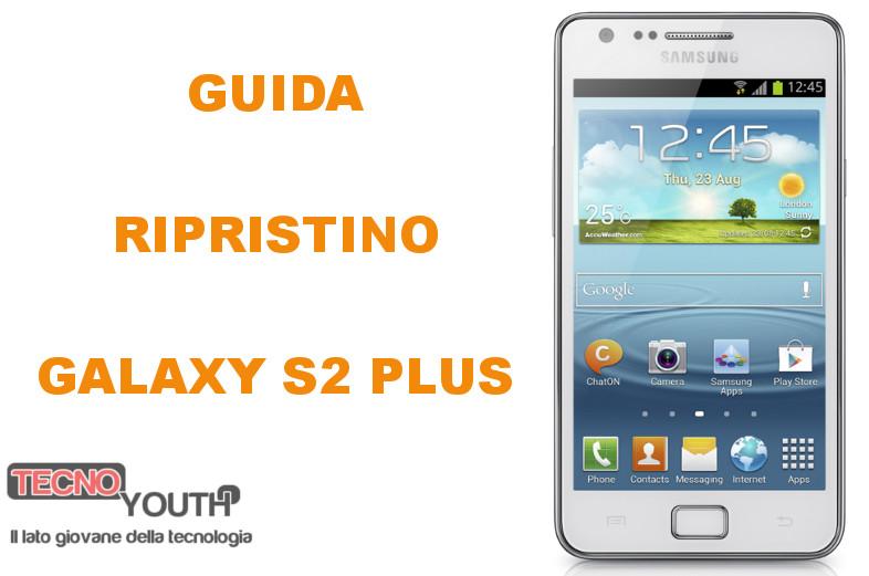 Guida-ripristino-Galaxy-S2-Plus