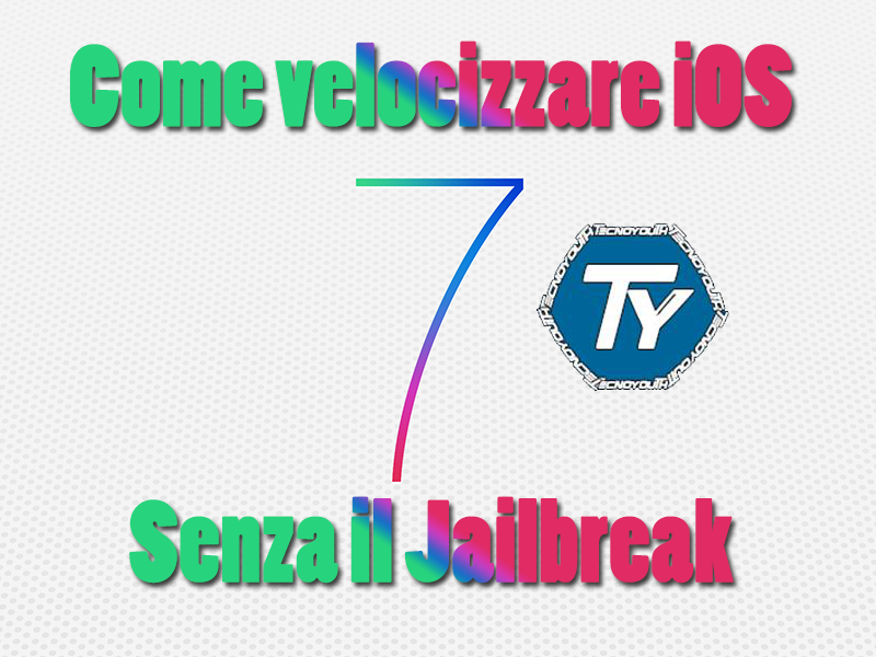 Come-velocizzare-iOS 7-senza-il-Jailbreak-Guida