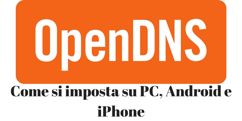 OpenDNS dns come si usa