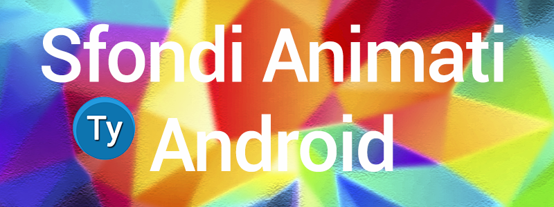 Sfondi animati Android