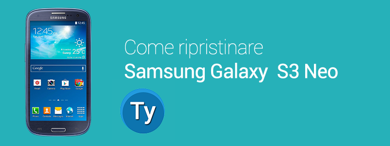 Come-ripristinare-samsung-galaxy-s3-neo