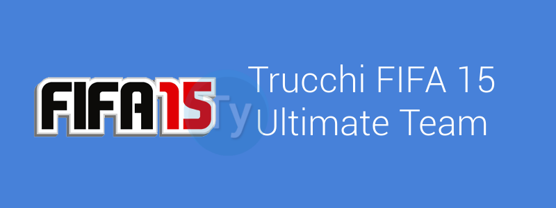 Trucchi-FIFA 15-Ultimate Team