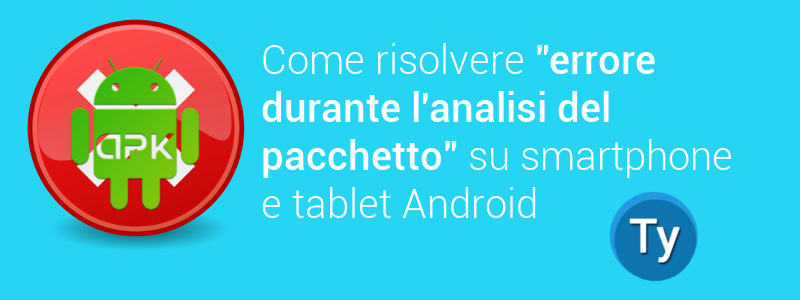 risolvere errore analisi pacchetti android