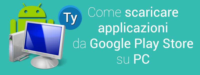 come-scaricare-applicazioni-su-pc-google-play-store