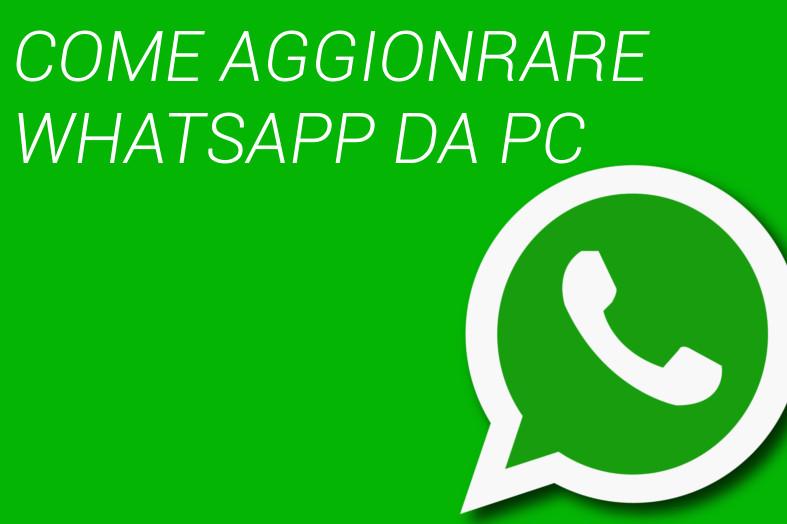 Aggiornare WhatsApp da PC