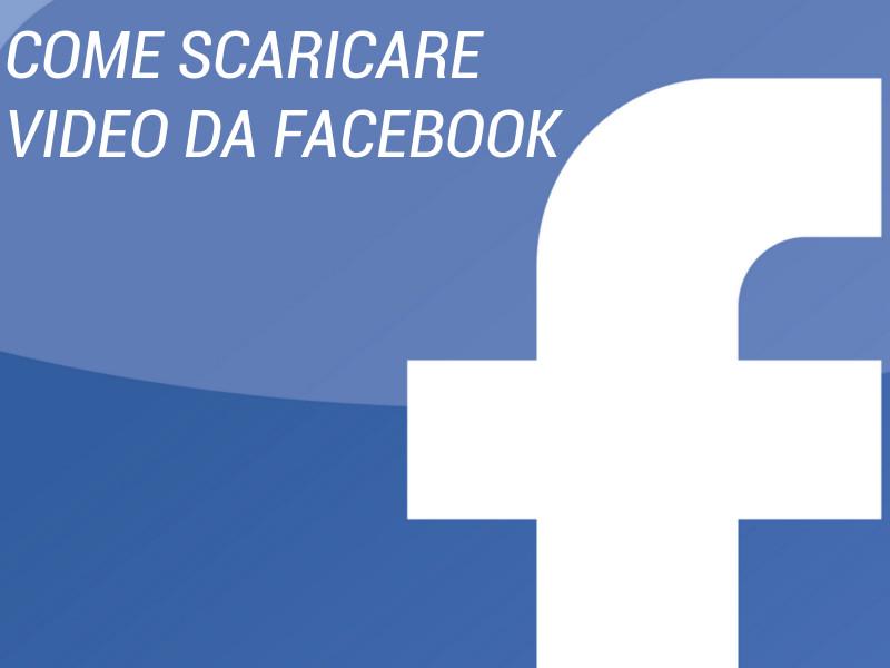 Scaricare video da Facebook