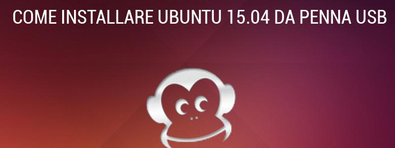 Come installare Ubuntu 15.04 da penna USB su PC