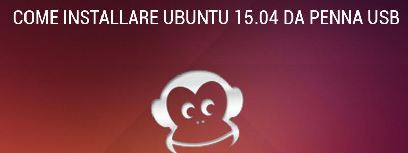 Come installare Ubuntu 15.04 da penna USB su PC