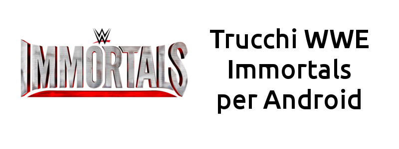 Trucchi WWE Immortals