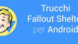 Trucchi Fallout Shelter Android