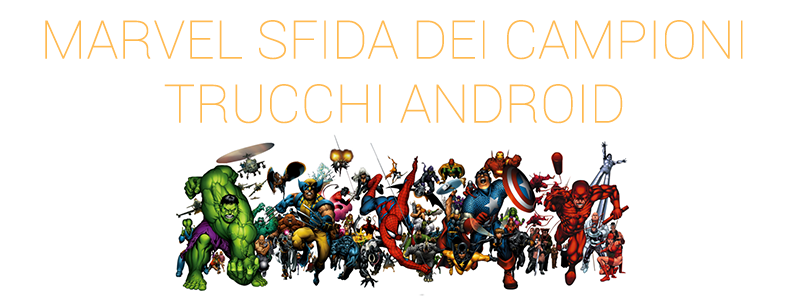 Marvel Sfida dei Campioni trucchi