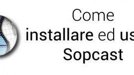 Come installare usare Sopcast