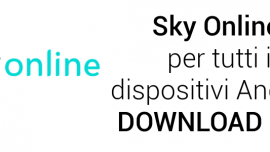 Sky Online per tutti i dispositivi Android Download APK