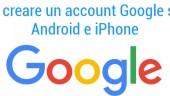 Come creare account Google