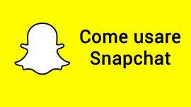 Come usare Snapchat