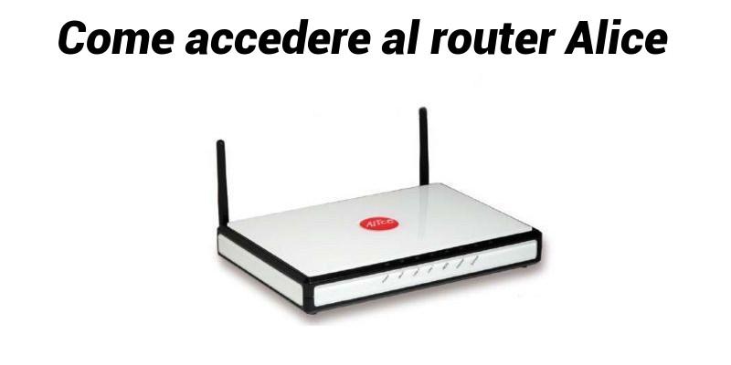 Accedere router Alice