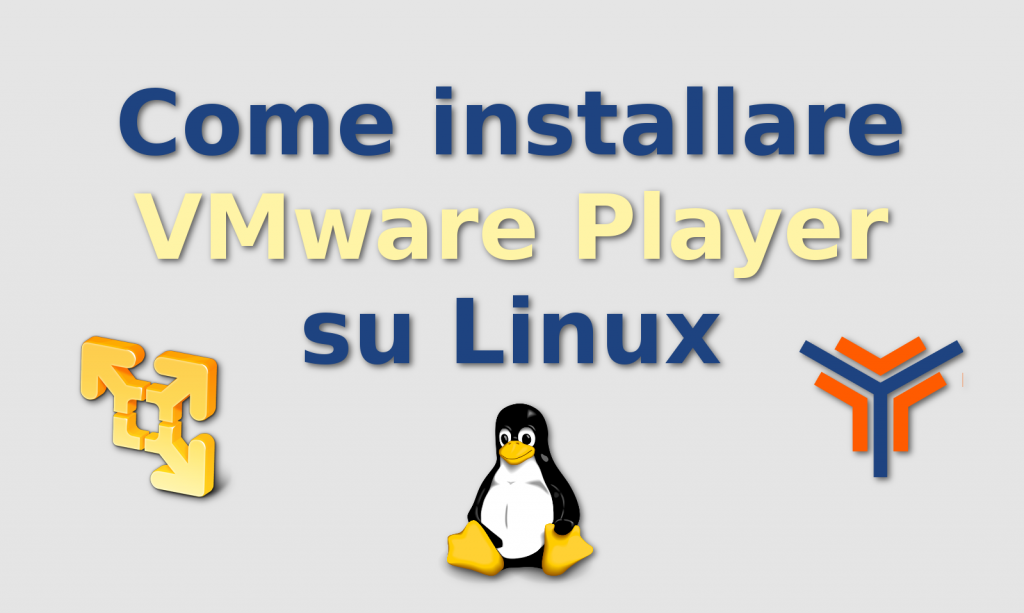 come installare vmware player su linux