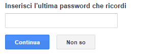 Inserisci l'ultima password che ricordi