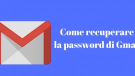 Come recuperare la password di Gmail