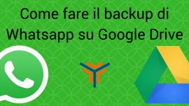 Come fare il backup di Whatsapp su Google Drive