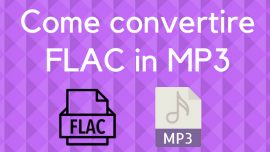 Come convertire flac in mp3 la guida