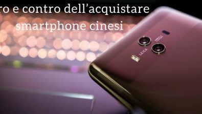 Pro e contro dell’acquistare smartphone cinesi 4 Pro e contro acquisto smartphone cinesi