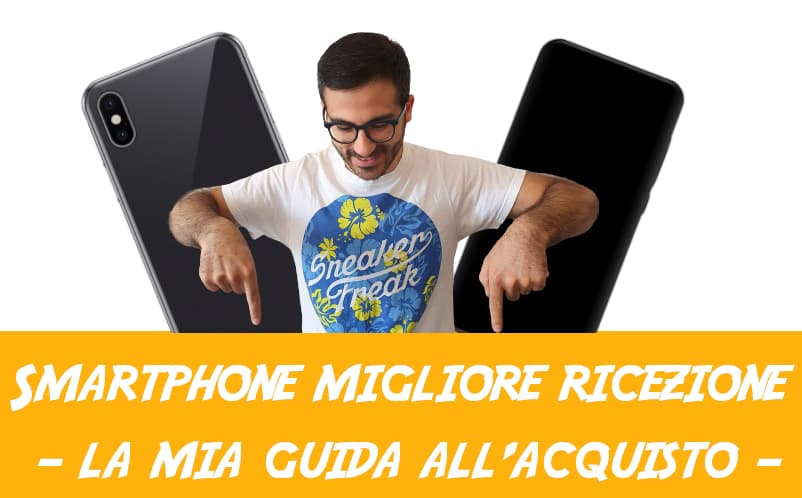 telefono migliore ricezione guida acquisto